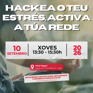 Networking: Hackea o teu Estrés, Activa a túa Rede